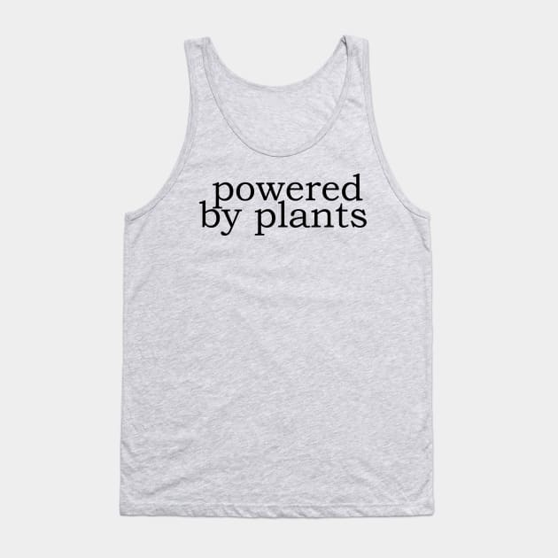 powered by plants Tank Top by lilypoo